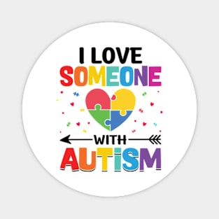 I Love Someone With Autism Support Awareness Magnet